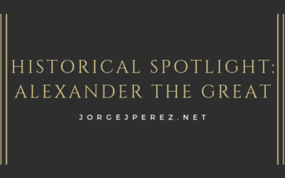 Historical Spotlight: Alexander the Great