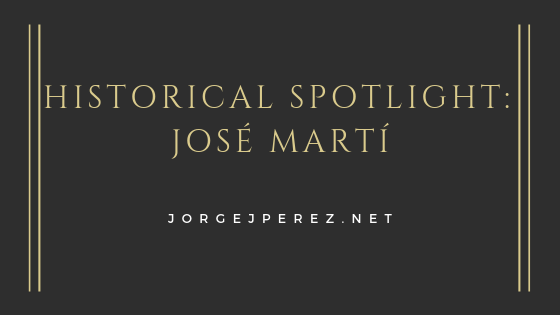 Historical Spotlight: José Martí