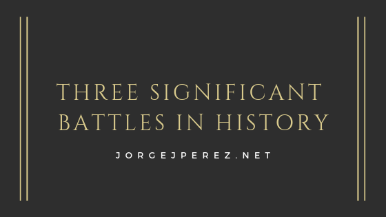 Significant Battles Jorge J Perez
